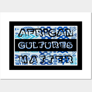 AFRICAN CULTURES MATTER by AfreeKA -2 Posters and Art